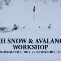 2017 Utah Snow & Avalanche Workshop